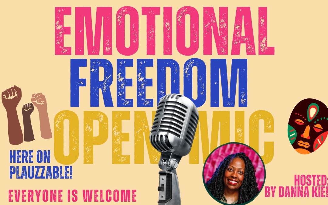 Emotional Freedom Open Mic