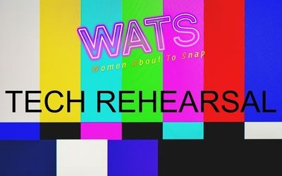 WATS Tech Rehearsal