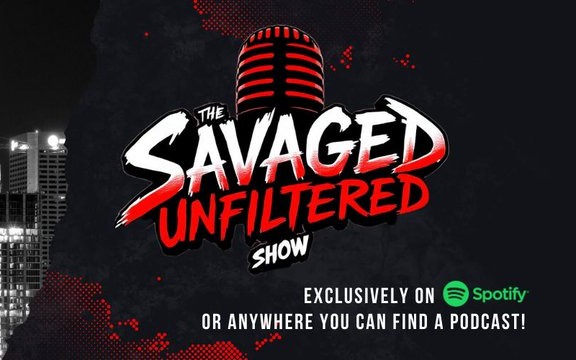 The Savaged Unfiltered Show 